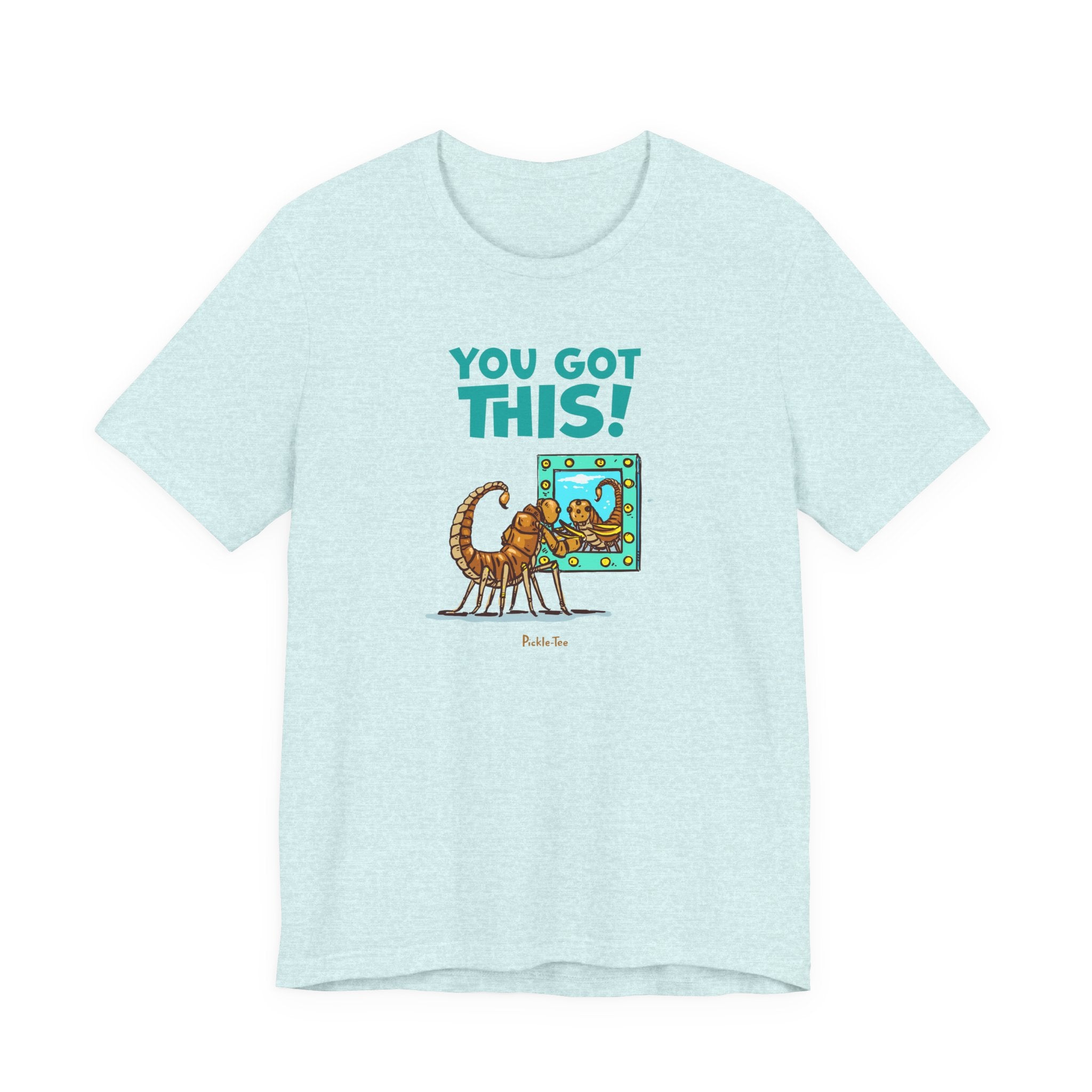 You Got This! Unisex Crew Neck Tee
