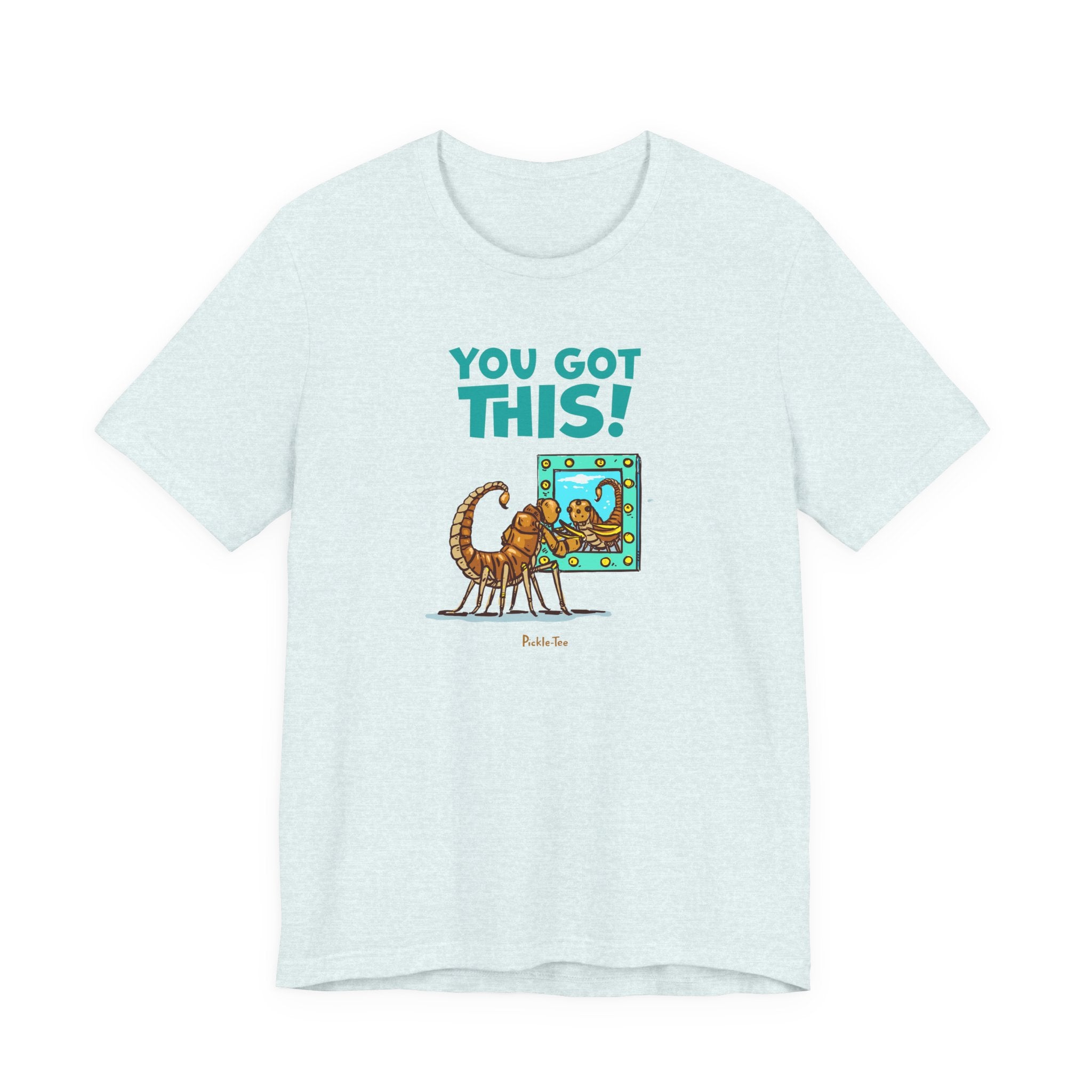 You Got This! Unisex Crew Neck Tee