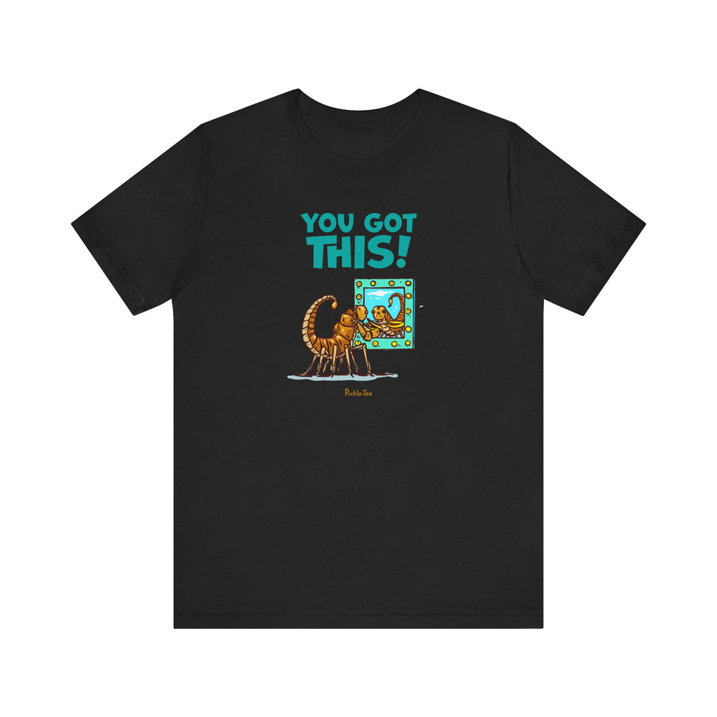 You Got This! Unisex Crew Neck Tee