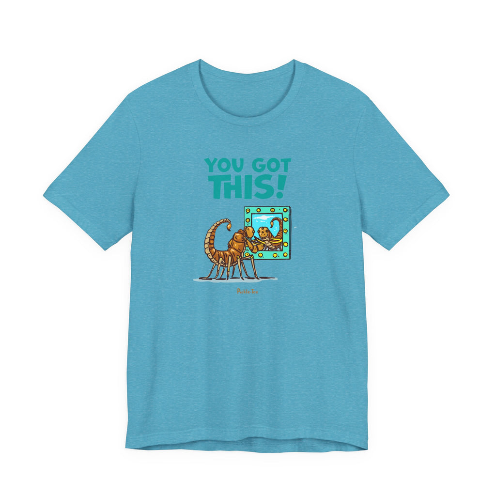 You Got This! Unisex Crew Neck Tee