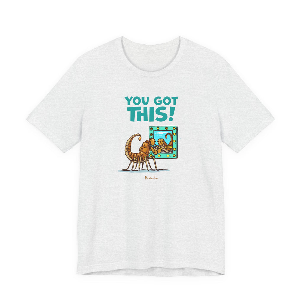 You Got This! Unisex Crew Neck Tee