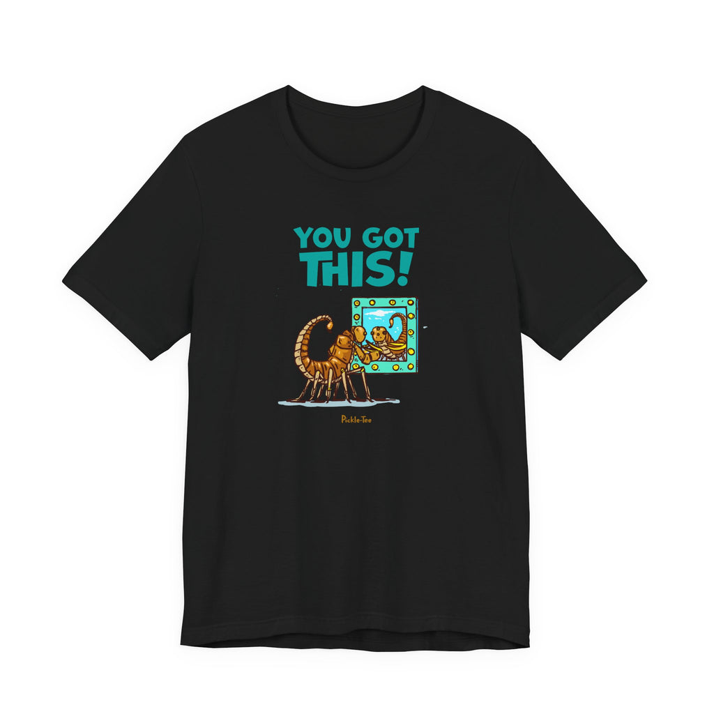 You Got This! Unisex Crew Neck Tee