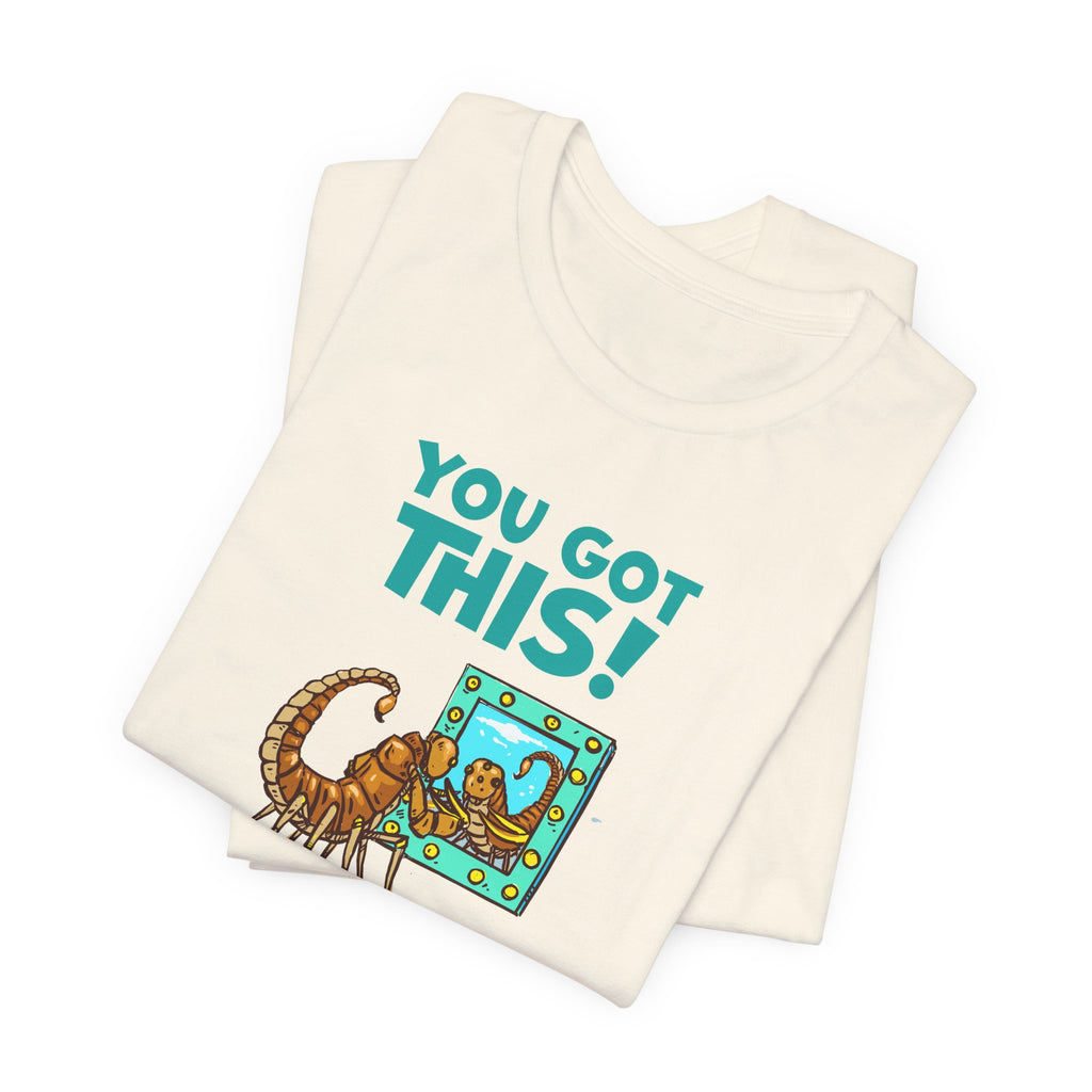 You Got This! Unisex Crew Neck Tee