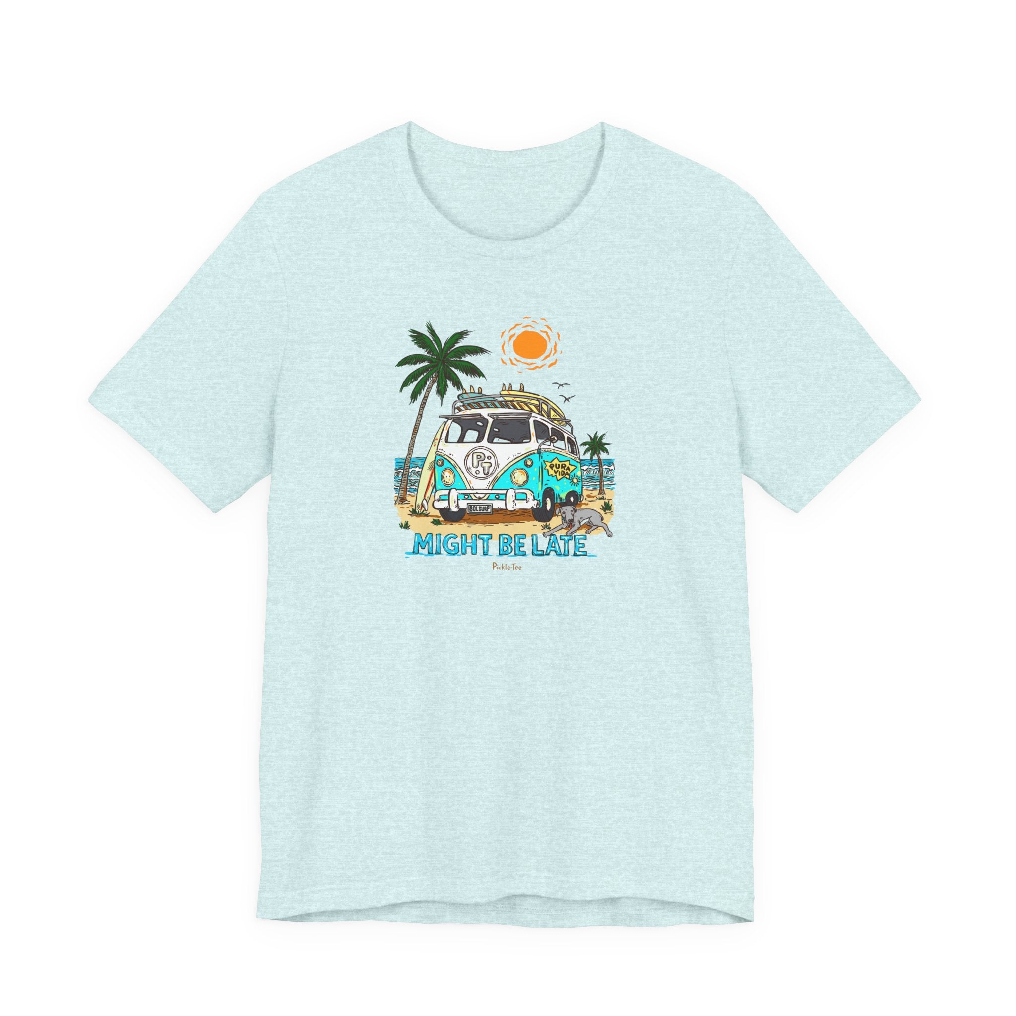 Surfing, Might Be Late! Unisex Crew Neck Tee